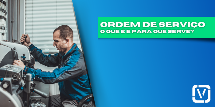 Ordem de Serviço: O que é e para que serve?